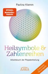 Heilsymbole & Zahlenreihen Band 1 NEUAUSGABE: Überarbeitetes und erweitertes Arbeitsbuch der Plejadenheilung (von der SPIEGEL-Be (2023)