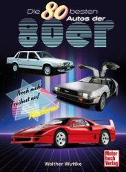 Die 80 besten Autos der 80er (ISBN: 9783613047488)