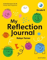 Oxford Resources for IB PYP: My Reflection Journal Kindergarten (ISBN: 9781382048507)