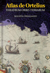 Atlas de Abraham Ortelius "Theatrum orbis Terrarum" : libro de estudios (ISBN: 9788494735776)