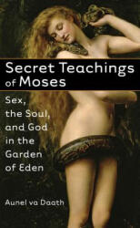 Secret Teachings of Moses - Aunel va Daath (ISBN: 9781934206454)