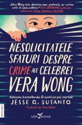 Nesolicitatele Sfaturi Despre Crime Ale Celebrei Vera Wong, Jesse Q. Sutanto - Editura Corint (ISBN: 9786060887591)