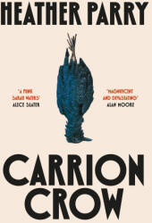 Carrion Crow - Heather Parry (ISBN: 9781529938685)