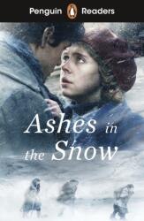 Penguin Readers Level 5: Ashes in the Snow (ISBN: 9780241700549)