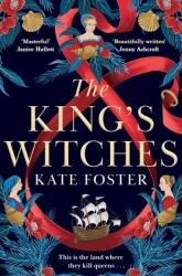 The King's Witches (ISBN: 9781529091830)