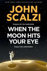 When the Moon Hits Your Eye (ISBN: 9781509835294)