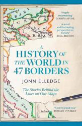 A History of the World in 47 Borders (ISBN: 9781472298546)