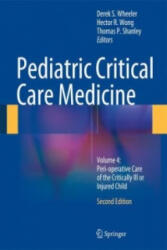 Pediatric Critical Care Medicine - Derek S. Wheeler, Hector R. Wong, Thomas P. Shanley (ISBN: 9781447163589)