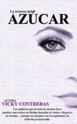 La tristeza del azucar: libro informativo sobre la violencia contra las mujeres - Vicky Contreras (ISBN: 9781533259776)