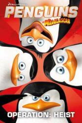 Penguins Of Madagascar: Operation Heist - Cavan Scott (ISBN: 9781782762522)