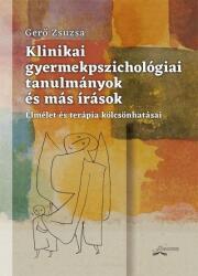 Klinikai gyermekpszichológiai tanulmányok és más írások (ISBN: 9786155278334)