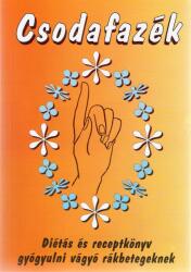 Csodafazék - Diétás és receptkönyv gyógyulnivágyó rákbetegeknek (ISBN: 9789635506033)