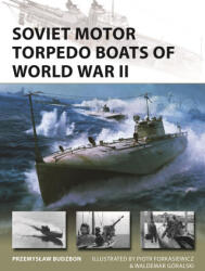 Soviet Motor Torpedo Boats of World War II - Waldemar Góralski, Piotr Forkasiewicz (ISBN: 9781472866608)