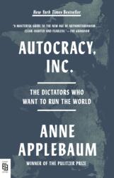 Autocracy, Inc. - Anne Applebaum (2025)