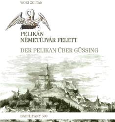 Pelikán Németújvár felett - Pelikan über Güssing (2025)