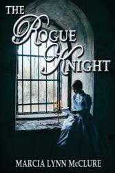 The Rogue Knight (ISBN: 9780982782651)