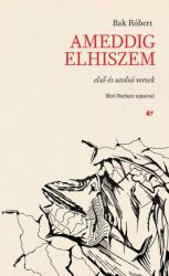 Ameddig elhiszem (ISBN: 9786156402516)
