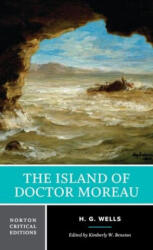 The Island of Doctor Moreau - A Norton Critical Edition - H. G. Wells, Kimberly Benston (ISBN: 9780393920154)