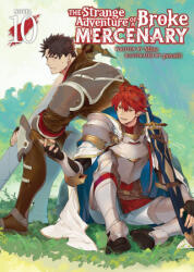 The Strange Adventure of a Broke Mercenary (Light Novel) Vol. 10 - Peroshi (ISBN: 9781685796433)