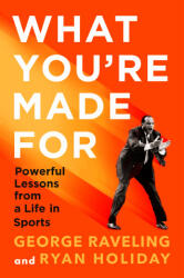 What You're Made For - Ryan Holiday (ISBN: 9781805224013)