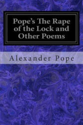 Pope's The Rape of the Lock and Other Poems - Alexander Pope (ISBN: 9781497309258)