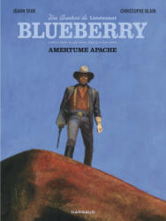 Une aventure du Lieutenant Blueberry - Tome 1 - Amertume Apache - Sfar Joann, Blain Christophe (ISBN: 9782205077988)