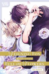 FEIGNING FOX WITH A FACE FULL OF FLOWERS | AYAMINE RYO (ISBN: 9781427881267)