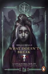 Critical Role: Bells Hells - What Doesn't Break (ISBN: 9781804951224)