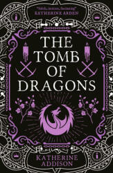 The Tomb of Dragons - Katherine Addison (ISBN: 9781837864393)