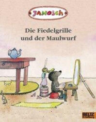 Die Fiedelgrille und der Maulwurf - Janosch (ISBN: 9783407762337)