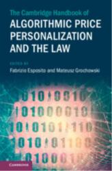 The Cambridge Handbook of Algorithmic Price Personalization and the Law (ISBN: 9781009367899)