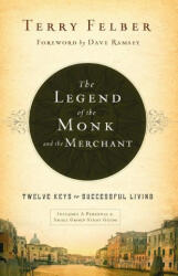 The Legend of the Monk and the Merchant: Twelve Keys to Successful Living - Dave Ramsey (ISBN: 9781400339655)