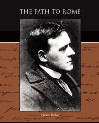 Path to Rome - Hilaire Belloc (ISBN: 9781438528311)