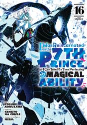 I Was Reincarnated as the 7th Prince so I Can Take My Time Perfecting My Magical Ability 16 (2025)