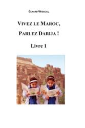 Vivez le Maroc, Parlez Darija ! Livre 1 (ISBN: 9781519659538)