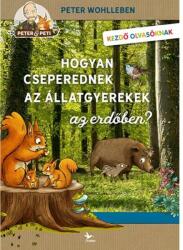 Hogyan cseperednek az állatgyerekek az erdőben? (2025)