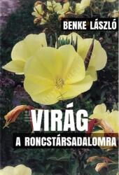 Virág a roncstársadalomra (2025)