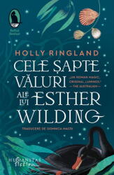 Cele Sapte Valuri Ale Lui Esther Wilding, Holly Ringland - Editura Humanitas Fiction (ISBN: 9786060974789)