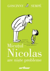 Micutul Nicolas 5. Micutul Nicolas Are Niste Probleme, Rene Goscinny - Editura Art (ISBN: 9786303214221)