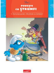 Povesti Cu Strumfi 2. Esti Prea Guraliv, Strumfule Cu Ochelari! , Alain Jost, Thierry Culliford - Editura Art (ISBN: 9786303216409)