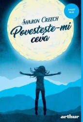 Povesteste-Mi Ceva, Sharon Creech - Editura Art (ISBN: 9786303216218)