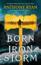 Born of an Iron Storm - RYAN ANTHONY (ISBN: 9780316574624)