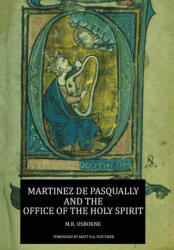 Martinez de Pasqually and the Office of the Holy Spirit - M. R. Osborne, Matt D. A. Fletcher (2025)