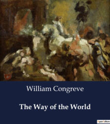 THE WAY OF THE WORLD - CONGREVE WILLIAM (2024)