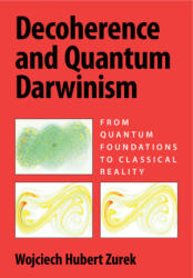 Decoherence and Quantum Darwinism - Wojciech Hubert Zurek (ISBN: 9781009552899)