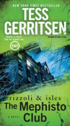 Mephisto Club: A Rizzoli & Isles Novel - Tess Gerritsen (ISBN: 9781101885284)