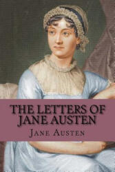 The Letters of Jane Austen - Jane Austen (ISBN: 9781974431236)