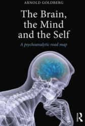 Brain, the Mind and the Self - Arnold Goldberg (ISBN: 9781138788336)