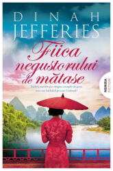 Fiica Negustorului De Matase Ed. 2025, Dinah Jefferies - Editura Nemira (2025)
