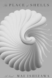 The Place of Shells - Polly Barton (ISBN: 9780811237789)